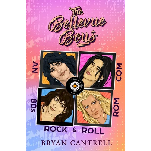 The Bellevue Boys: A Gen X Rock 'n' Roll Rom-Com from the MTV Era