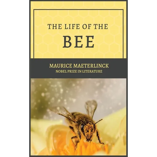 The Life of the Bee