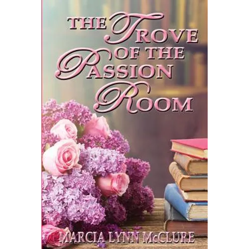 The Trove of the Passion Room