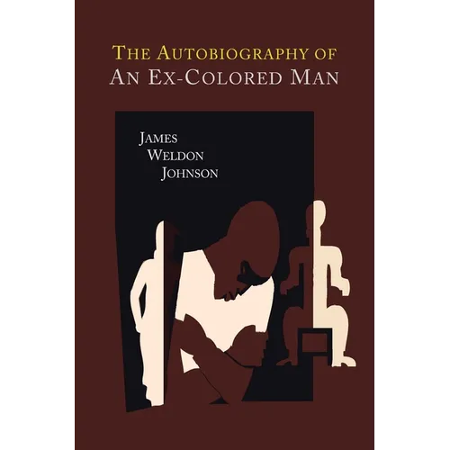The Autobiography of an Ex-Colored Man