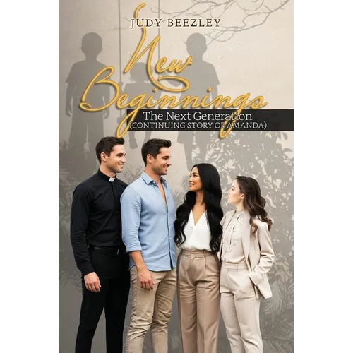 New Beginnings: The Next Generation (Continuing Story of Amanda)