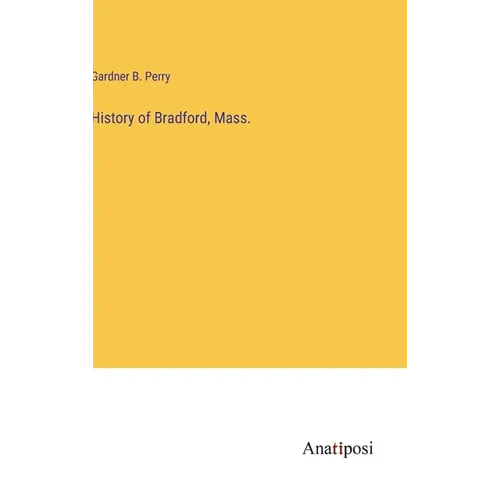 History of Bradford, Mass.