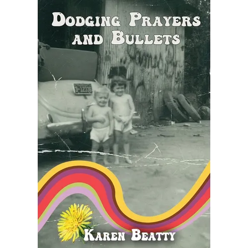 Dodging Prayers and Bullets