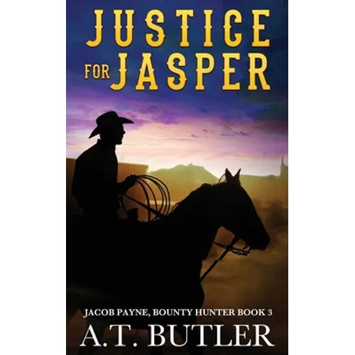 Justice for Jasper: A Western Novella