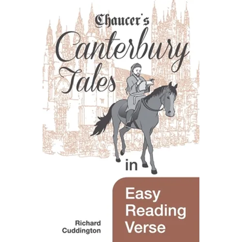 Chaucer's Canterbury Tales in Easy Reading Verse
