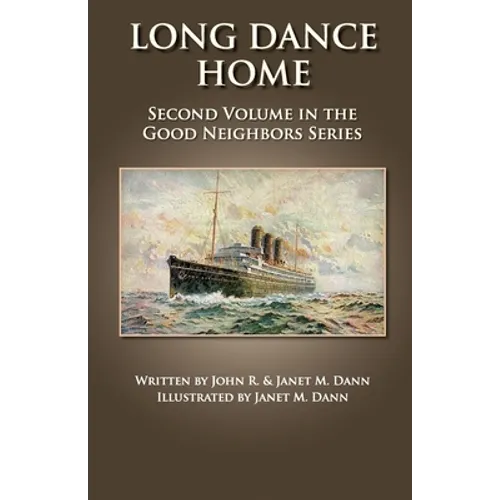 Long Dance Home: Second Volume in the Good Neighbors Series