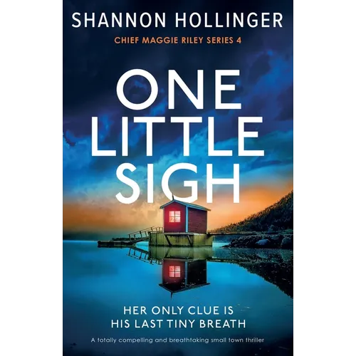 One Little Sigh: A totally compelling and breathtaking small town thriller