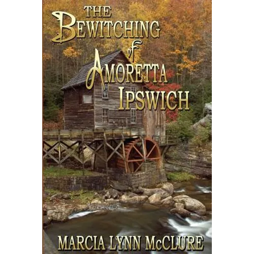 The Bewitching of Amoretta Ipswich