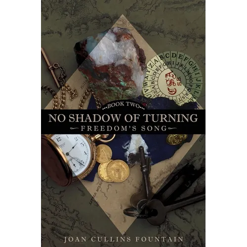 No Shadow of Turning: Freedom's Song