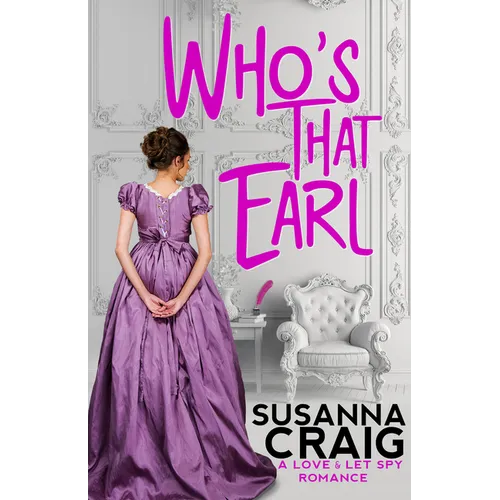 Who's That Earl: An Exciting & Witty Regency Love Story