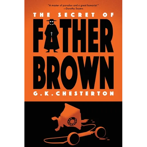 The Secret of Father Brown (Warbler Classics Annotated Edition)