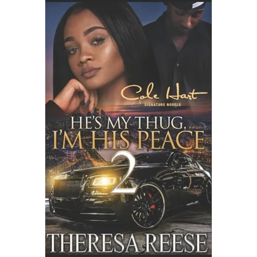 He's My Thug, I'm His Peace 2: An Urban Romance Novel