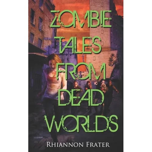 Zombie Tales From Dead Worlds