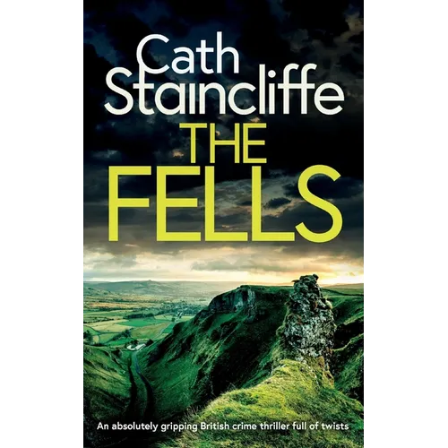 THE FELLS an absolutely gripping British crime thriller full of twists