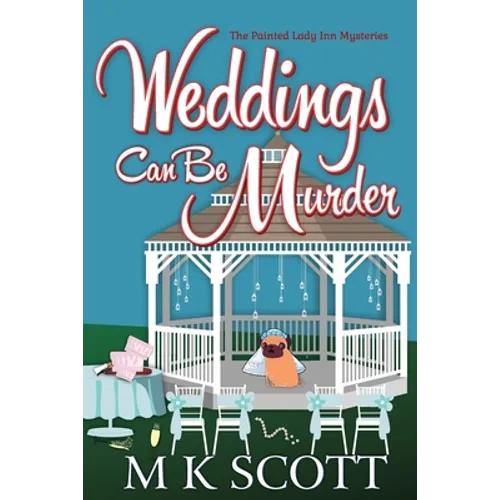 Weddings Can Be Murder: A Cozy Mystery with Recipes