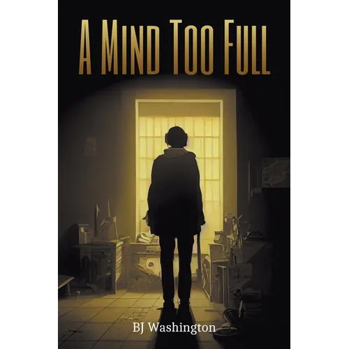 A Mind Too Full
