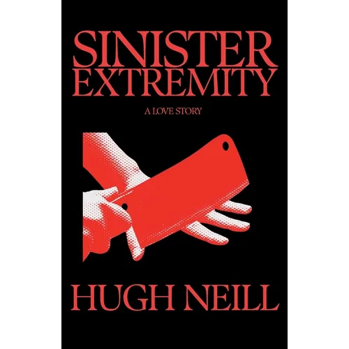 Sinister Extremity: A Love Story