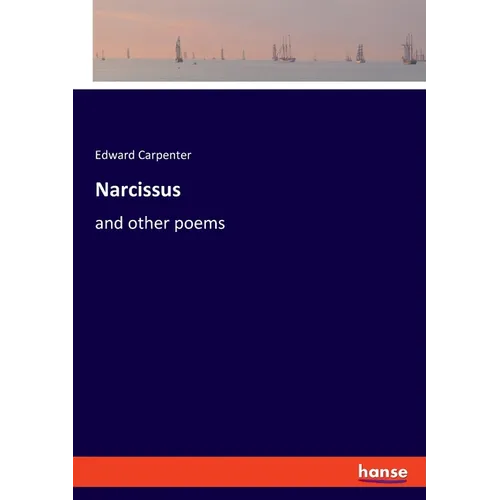 Narcissus: and other poems