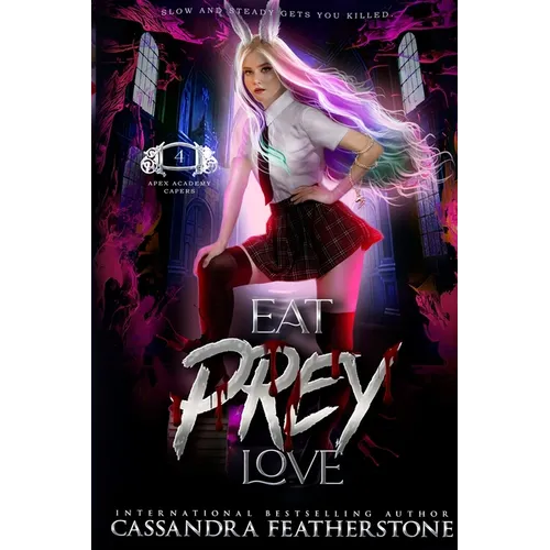 Eat. Prey. Love.: A Steamy, Paranormal, Humorous Shifter Academy Romance