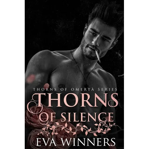 Thorns of Silence: A Dark Mafia Romance