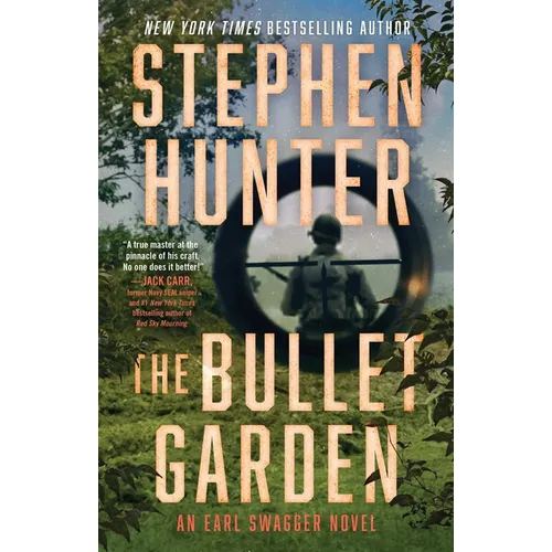 The Bullet Garden: An Earl Swagger Novel