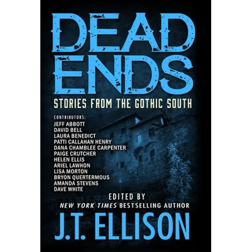 Dead Ends: Stories from the Gothic South