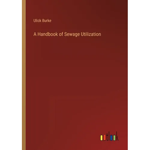 A Handbook of Sewage Utilization