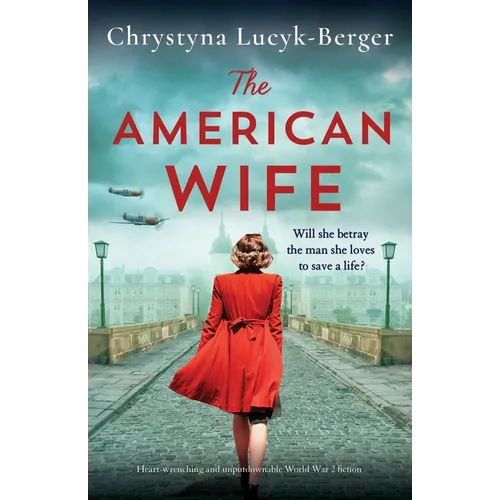 The American Wife: Heart-wrenching and unputdownable World War 2 fiction