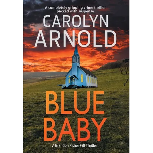 Blue Baby: A completely gripping crime thriller packed with suspense