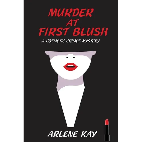 Murder at First Blush: A Cosmetic Crimes Mystery