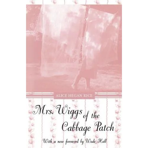 Mrs. Wiggs of the Cabbage Patch