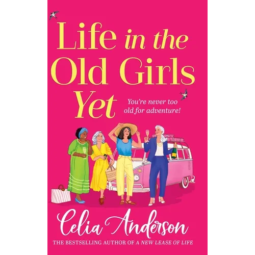 Life in the Old Girls Yet