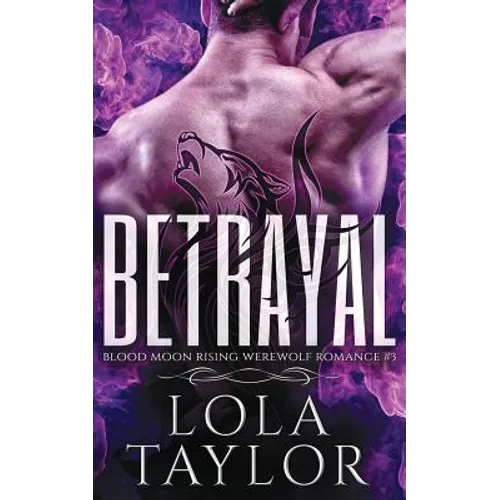 Betrayal: A Blood Moon Rising Werewolf Romance