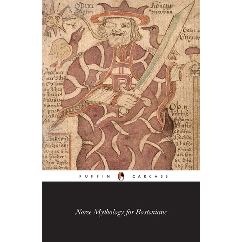 Norse Mythology for Bostonians: A Transcription of the Impudent Edda