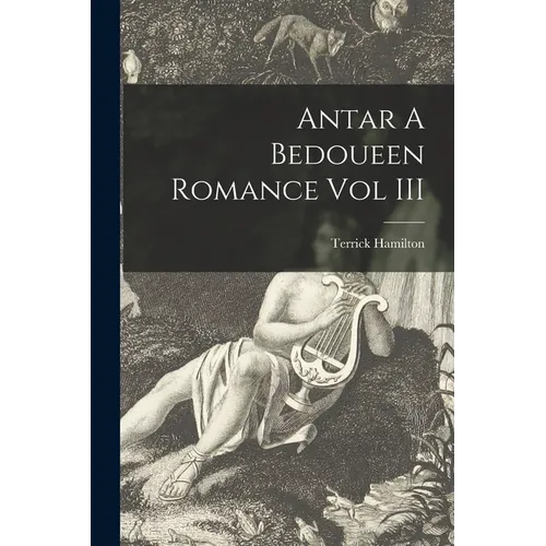 Antar A Bedoueen Romance Vol III