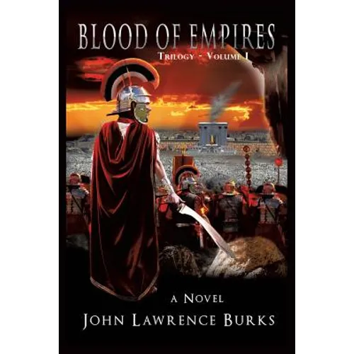 BLOOD OF EMPIRES Trilogy - Volume I