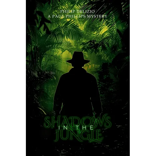 Shadows in the Jungle: A Paul Phillips Mystery