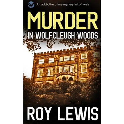 MURDER IN WOLFCLEUGH WOODS an addictive crime mystery full of twists