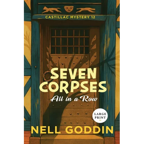 Seven Corpses All in a Row LARGE PRINT: Large Print