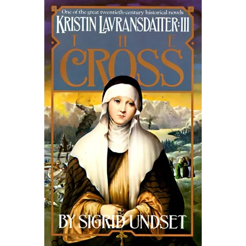 The Cross: Kristin Lavransdatter, Vol. 3