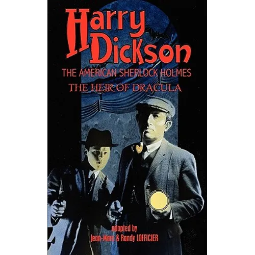 Harry Dickson, the American Sherlock Holmes: The Heir of Dracula