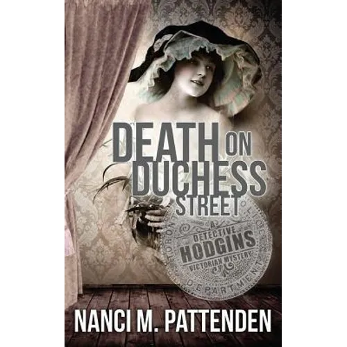 Death on Duchess Street: Detective Hodgins Victorian Mystery Book #2