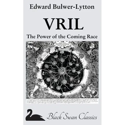 Vril: The Power of the Coming Race