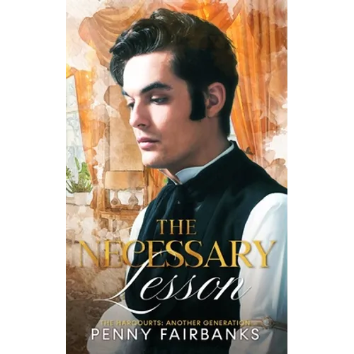 The Necessary Lesson: A Late Regency Romance