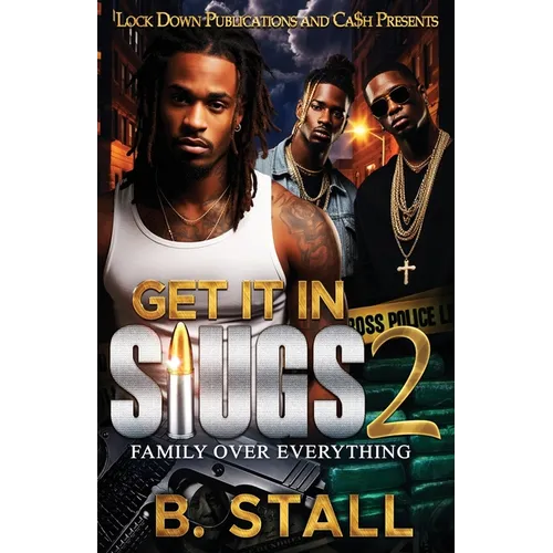 Get It In Slugs 2: Family Over Everything