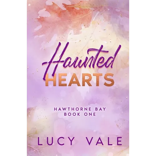 Haunted Hearts: A Small Town Enemies to Lovers Romance with a Ghostly Twist