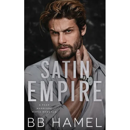 Satin Empire: An Arranged Marriage Mafia Romance