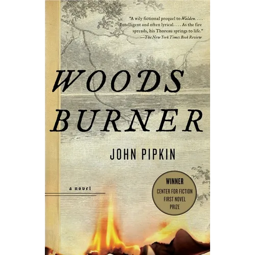 Woodsburner: Center for Fiction First Novel Prize Winner