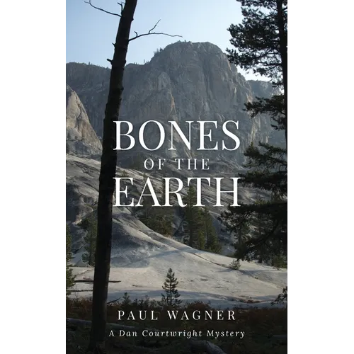 Bones of the Earth: A Dan Courtwright Mystery