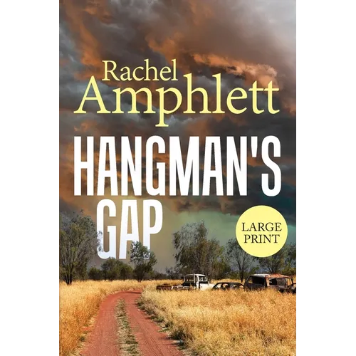 Hangman's Gap: An Australian rural crime thriller (large print)